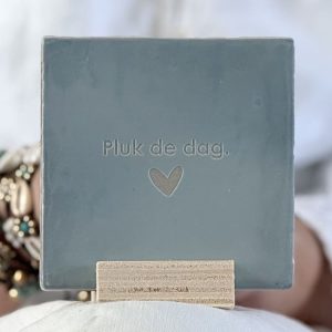 Tegeltje | Pluk de dag